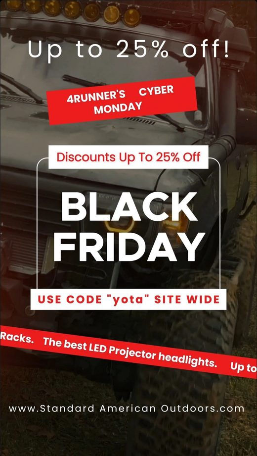 2nd gen 4runners!! Save up to 25% off site wide! Going on NOW!!